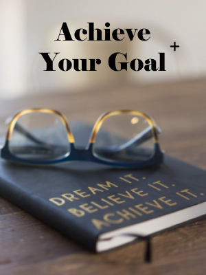 Achieve Your Goal