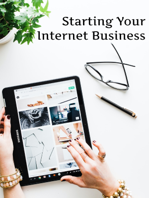 Starting Your Internet Business