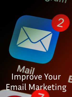 Improve Your Email Marketing